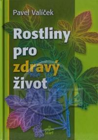 Rostliny pro zdravý život: Pavel Valíček
